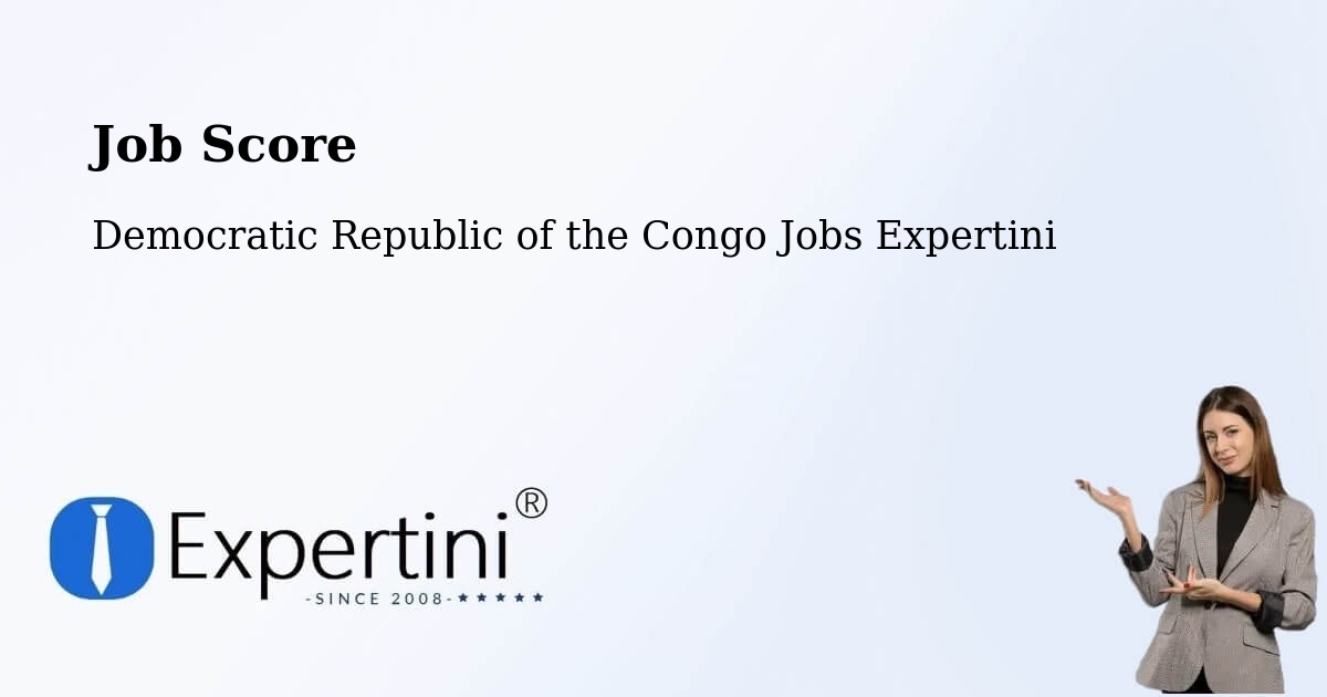 Job Score & Job Description Score Tool – Uvira - Democratic Republic of the Congo Jobs Expertini