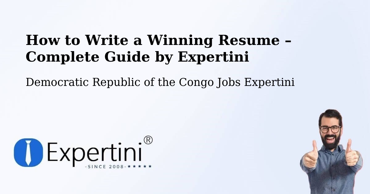 Resume Writing Guide for Job Seekers – Uvira - Uvira, Democratic Republic of the Congo Jobs Expertini