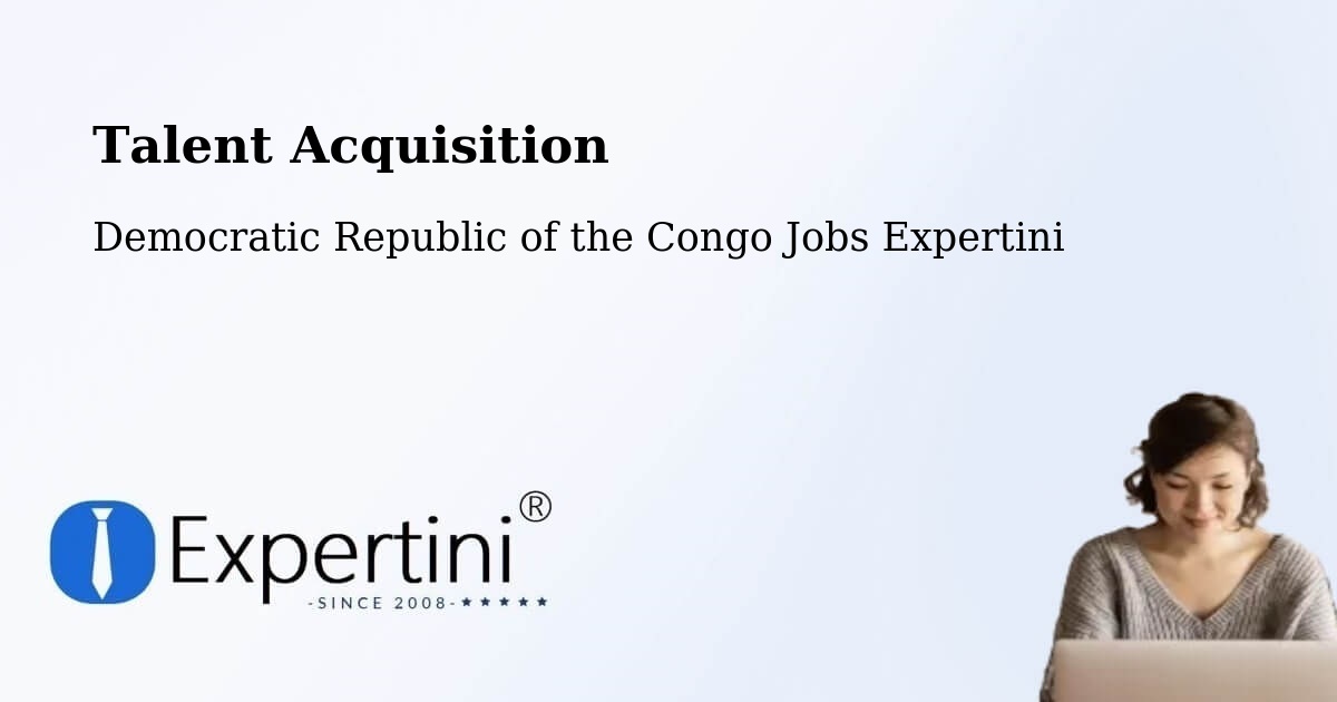 Post Jobs & Find Candidates in Uvira – Talent Acquisition Solutions - Democratic Republic of the Congo Jobs Expertini